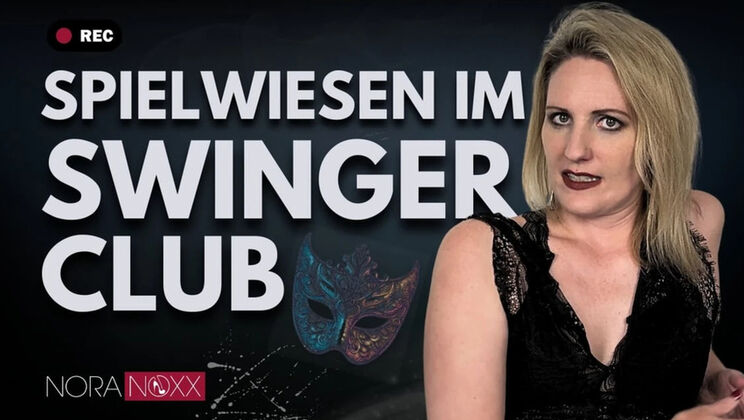 German Milf NoraNoxx Explains Adult Club Playgrounds - Hot Bisexual Swinging Interview